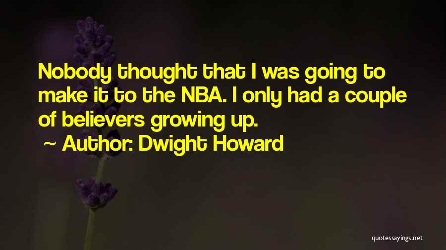 Dwight Quotes By Dwight Howard