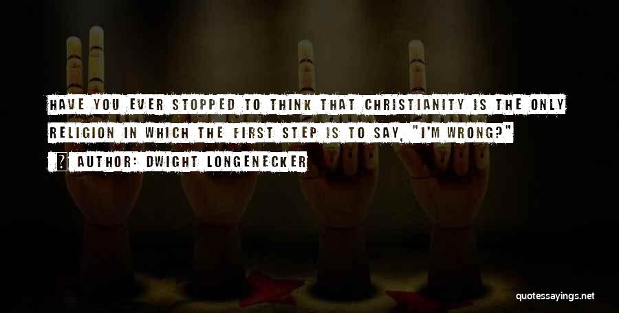 Dwight Quotes By Dwight Longenecker