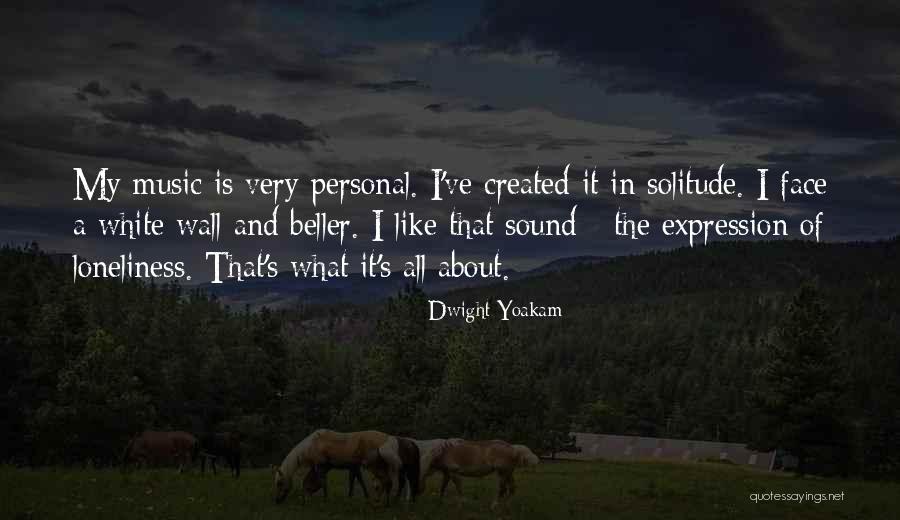 Dwight Quotes By Dwight Yoakam