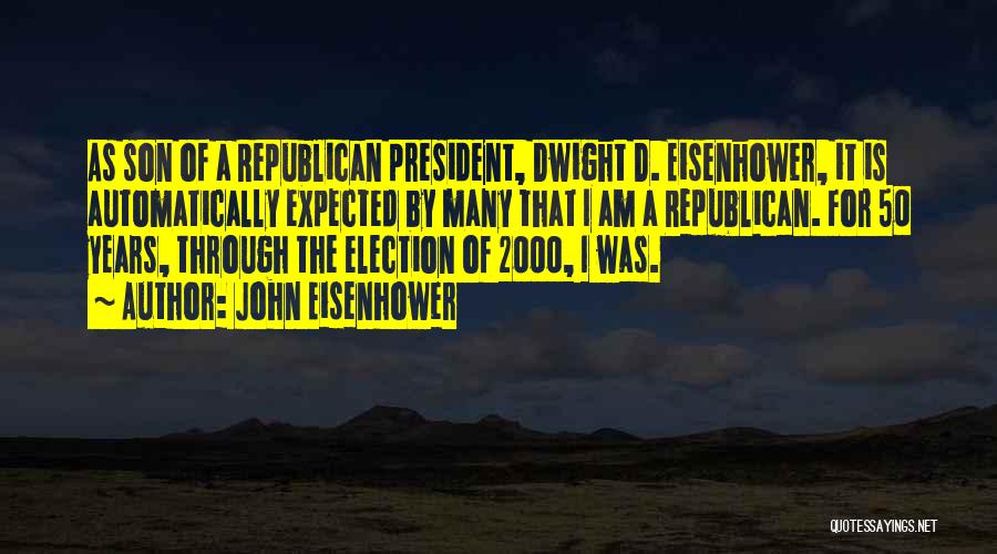 Dwight Quotes By John Eisenhower
