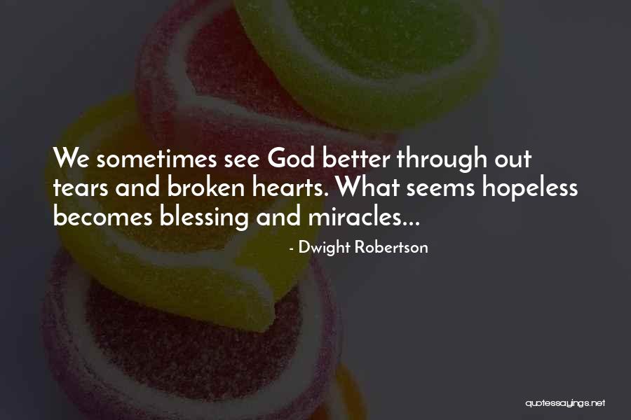 Dwight Robertson Quotes 1316372