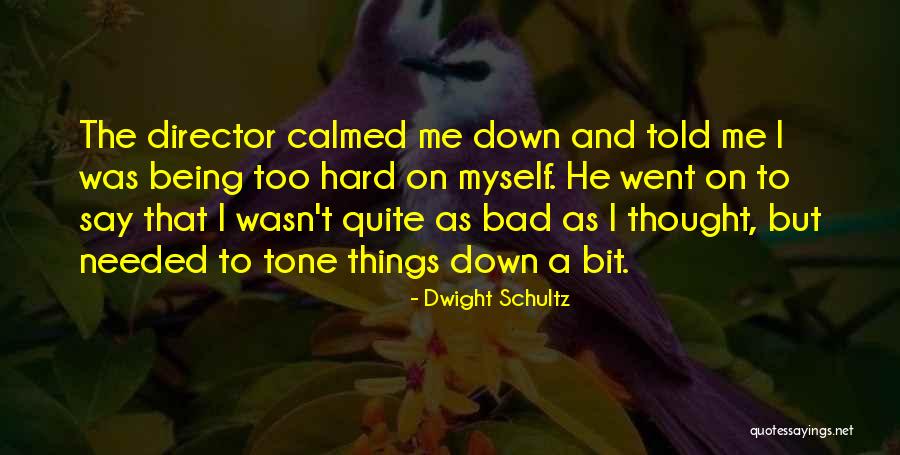 Dwight Schultz Quotes 1672012 Dwight Schultz Quotes 1672012