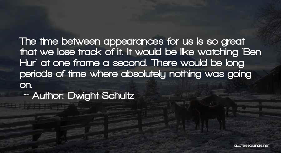 Dwight Schultz Quotes 191043