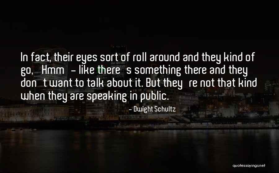 Dwight Schultz Quotes 538141 Dwight Schultz Quotes 538141