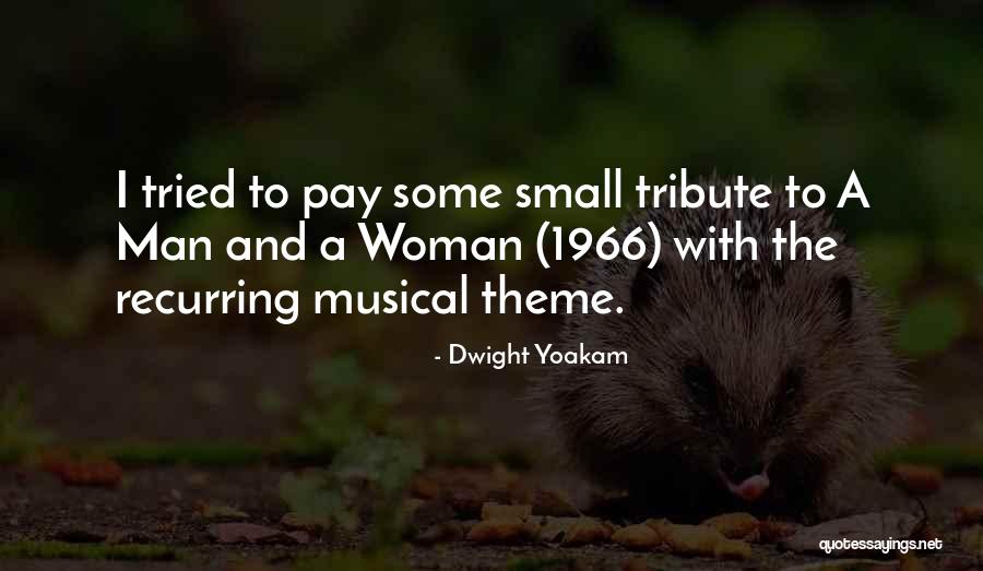 Dwight Yoakam Quotes 1213471 Dwight Yoakam Quotes 1213471