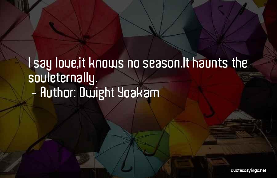 Dwight Yoakam Quotes 148291