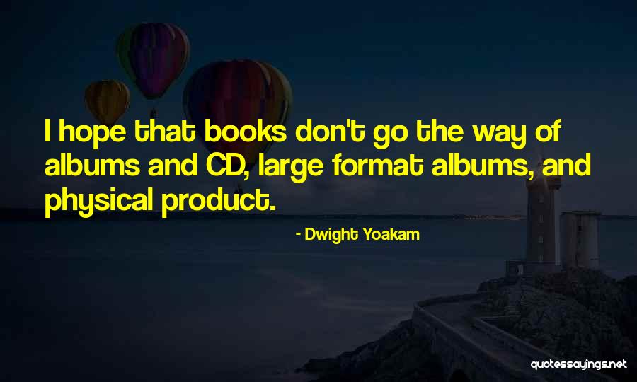 Dwight Yoakam Quotes 1972718