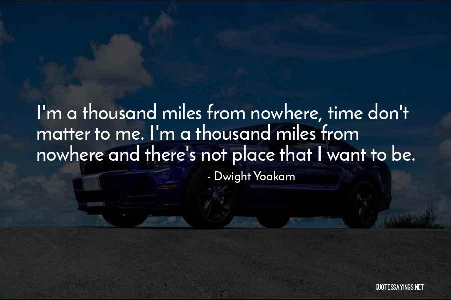 Dwight Yoakam Quotes 2167401