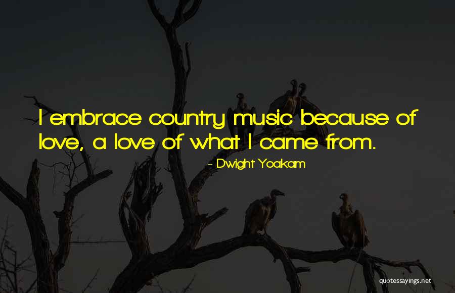 Dwight Yoakam Quotes 326170 Dwight Yoakam Quotes 326170