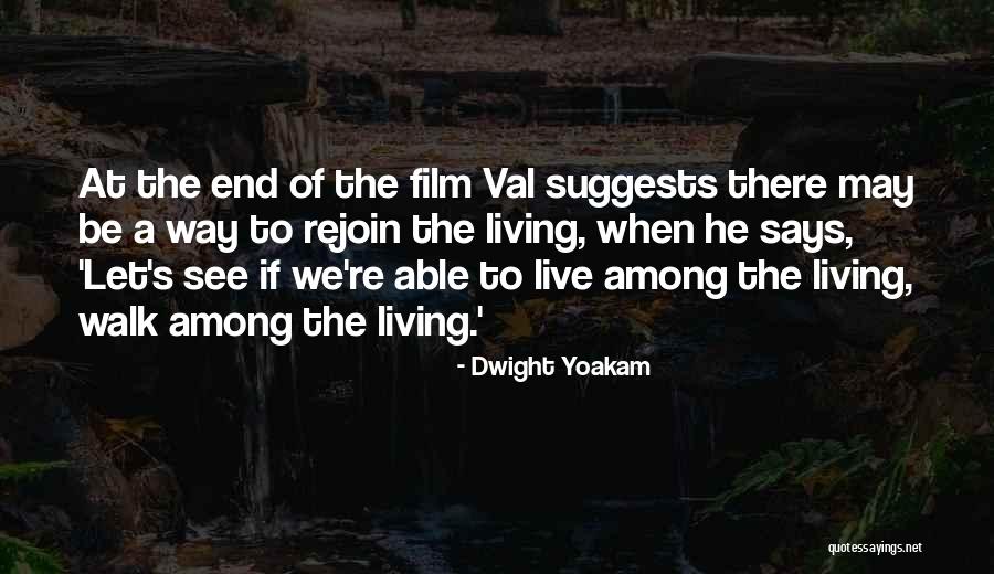 Dwight Yoakam Quotes 582823 Dwight Yoakam Quotes 582823