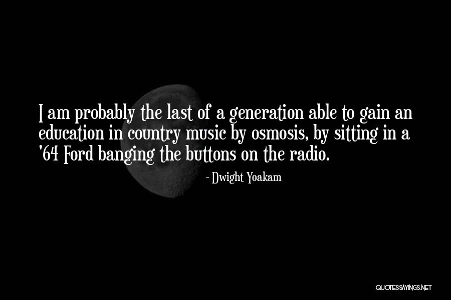 Dwight Yoakam Quotes 620855