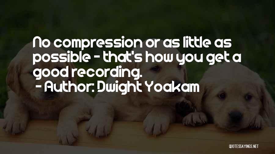 Dwight Yoakam Quotes 772395