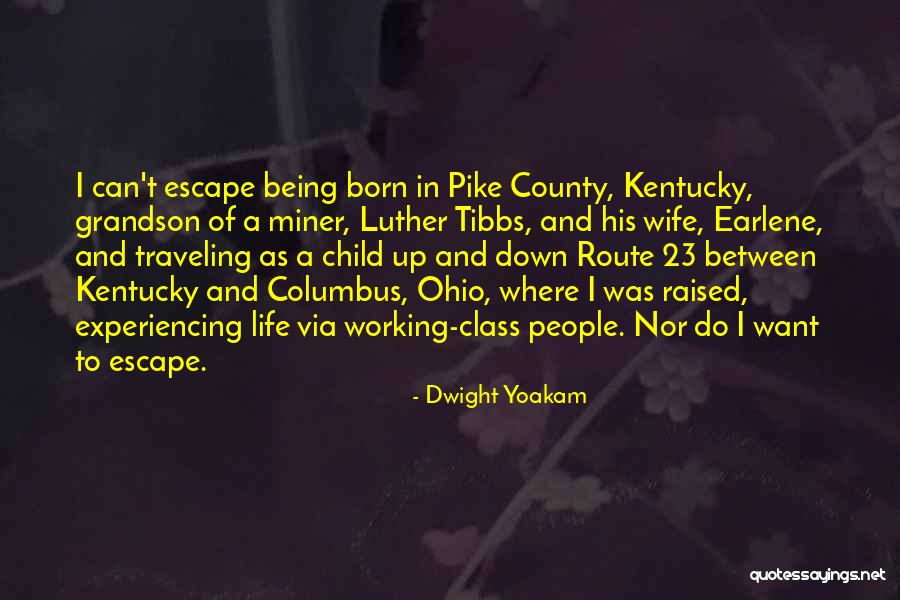 Dwight Yoakam Quotes 799406 Dwight Yoakam Quotes 799406
