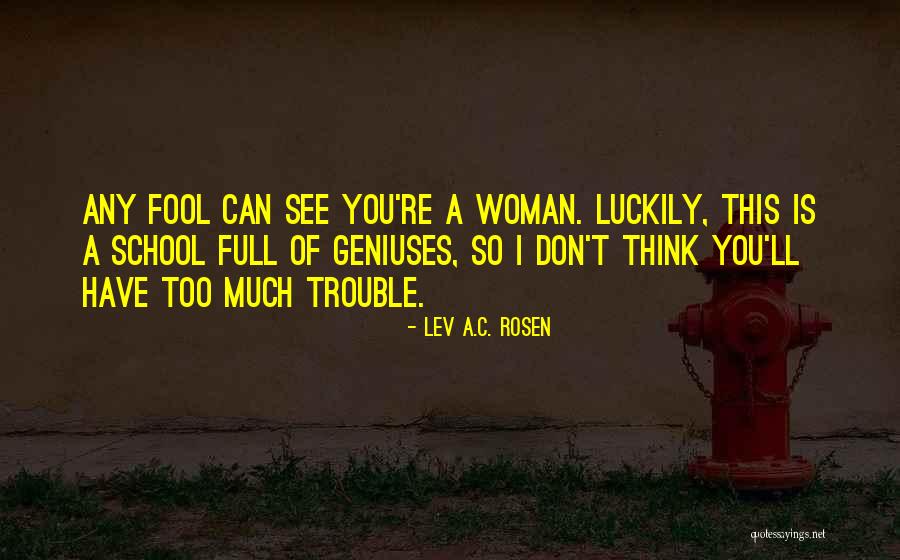 Dwights Glasses Quotes By Lev A.C. Rosen Dwights Glasses Quotes By Lev A.C. Rosen