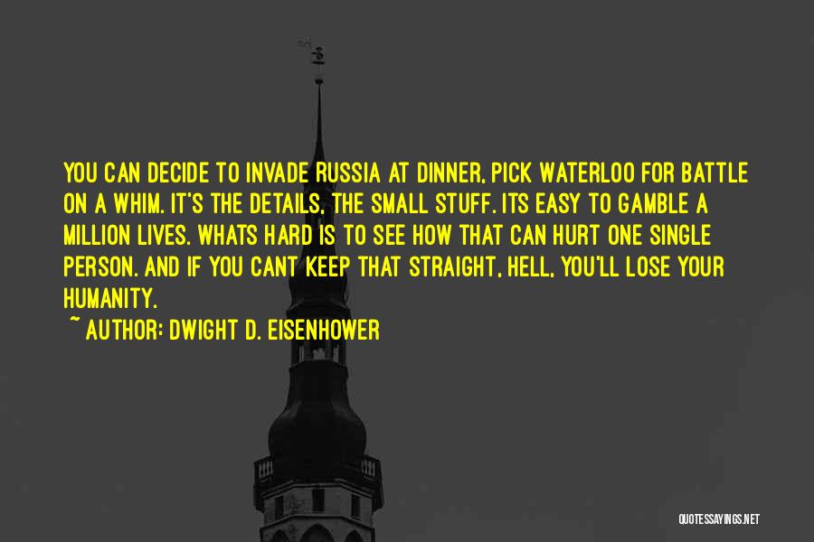 Dwight's Quotes By Dwight D. Eisenhower