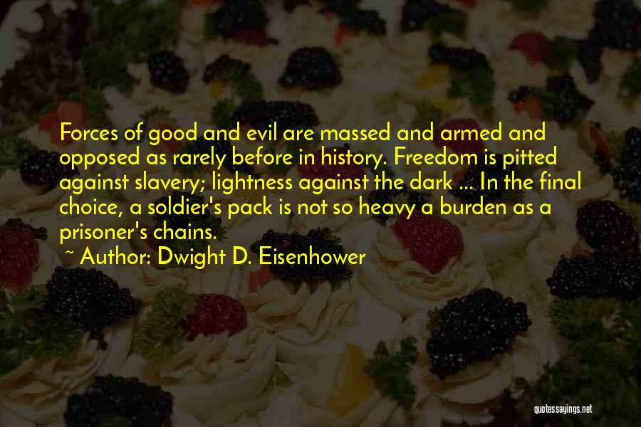 Dwight's Quotes By Dwight D. Eisenhower