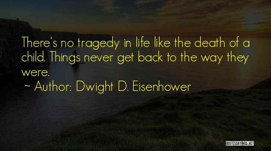 Dwight's Quotes By Dwight D. Eisenhower