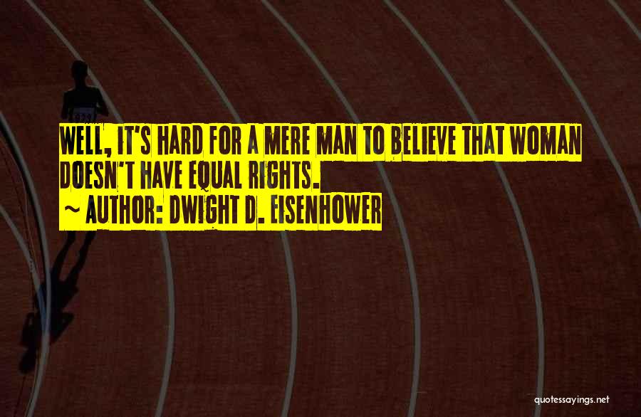 Dwight's Quotes By Dwight D. Eisenhower