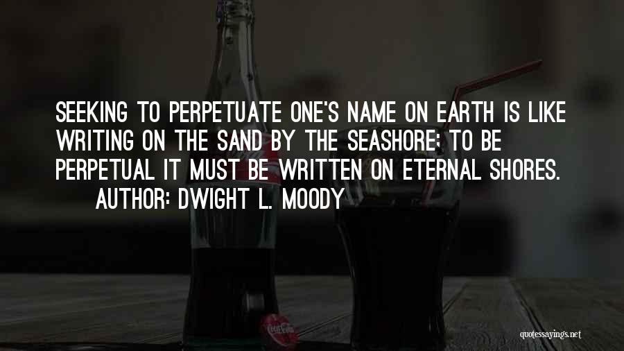 Dwight's Quotes By Dwight L. Moody