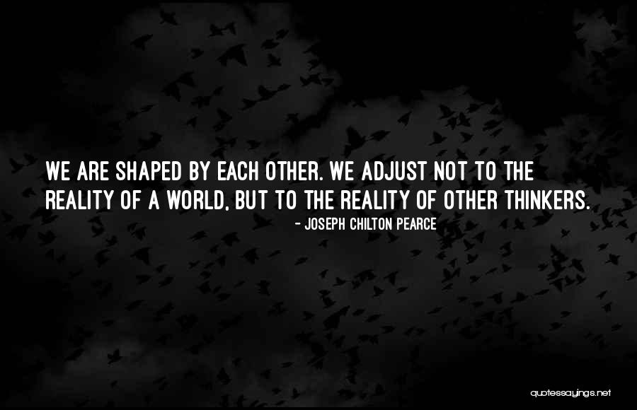 Dwijendra Quotes By Joseph Chilton Pearce Dwijendra Quotes By Joseph Chilton Pearce