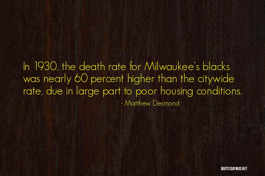 Dwingerveld Quotes By Matthew Desmond Dwingerveld Quotes By Matthew Desmond