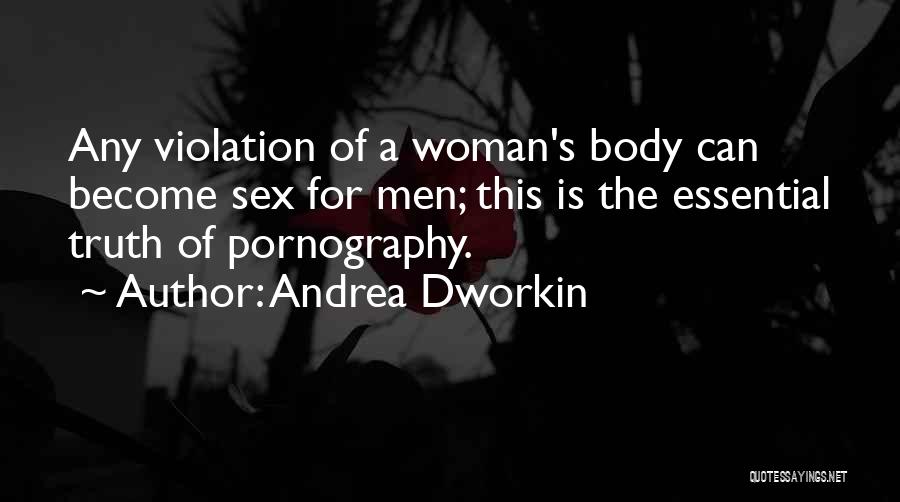 Dworkin Andrea Quotes By Andrea Dworkin