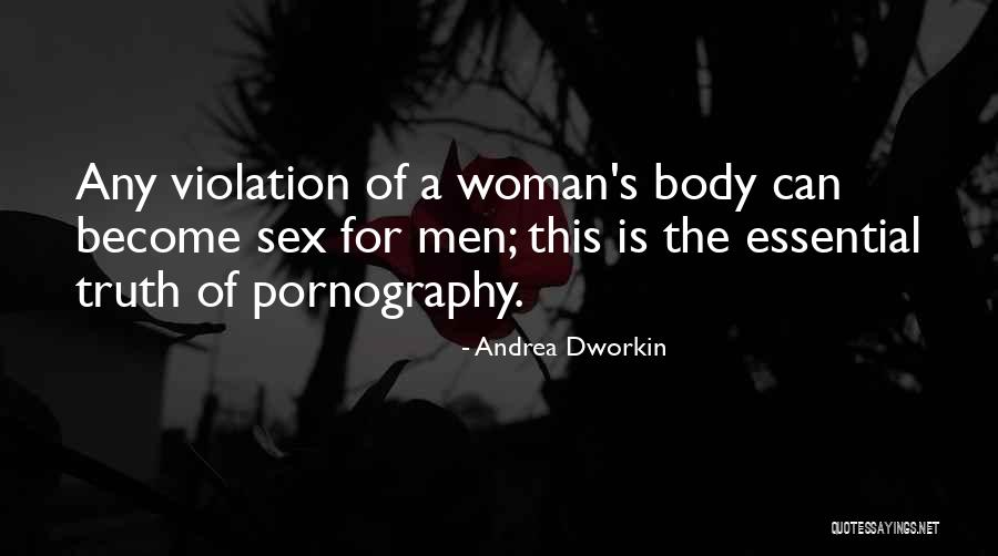 Dworkin Andrea Quotes By Andrea Dworkin