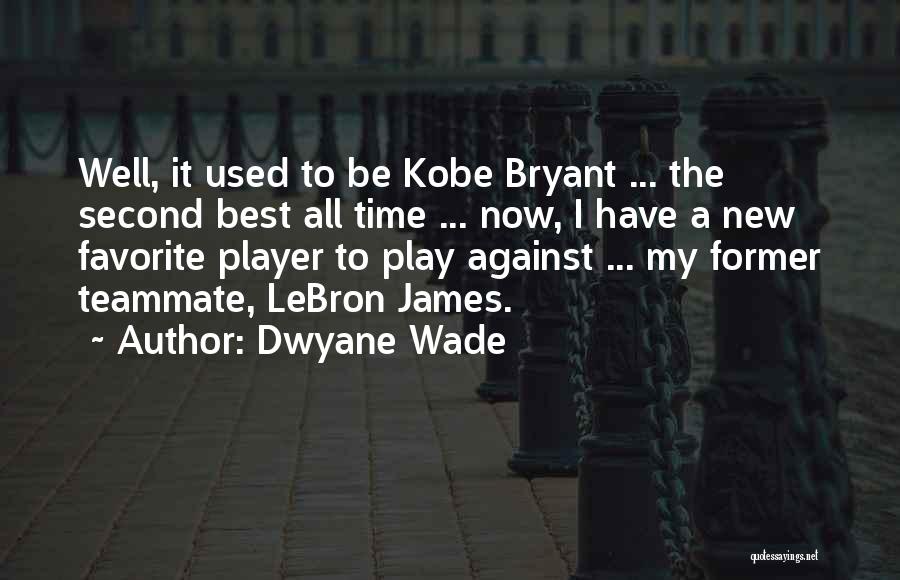 Dwyane Quotes By Dwyane Wade