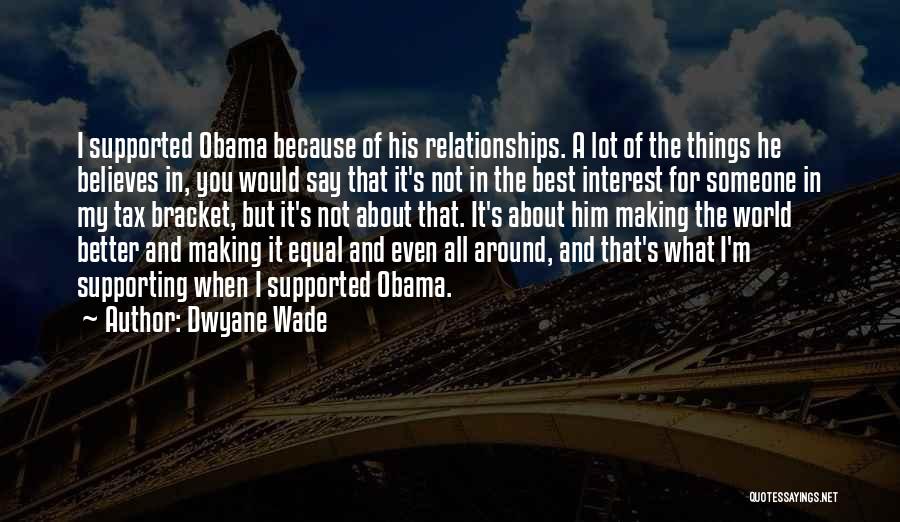 Dwyane Quotes By Dwyane Wade