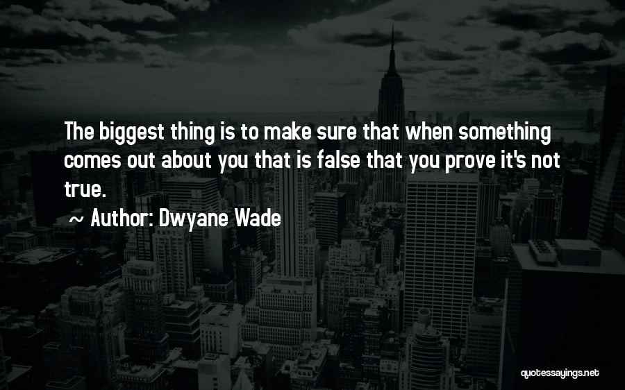 Dwyane Quotes By Dwyane Wade