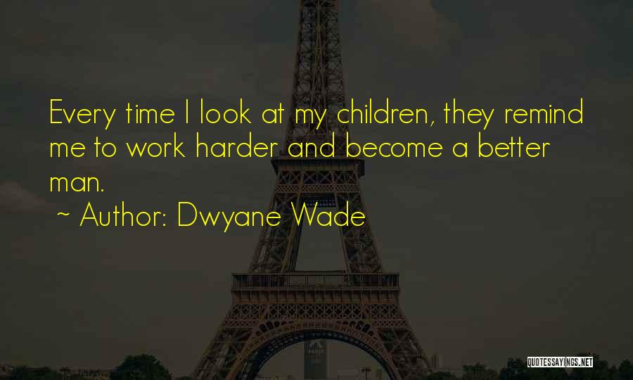 Dwyane Quotes By Dwyane Wade