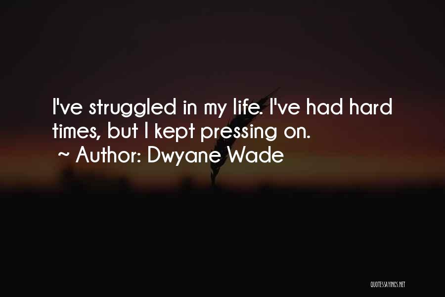 Dwyane Quotes By Dwyane Wade