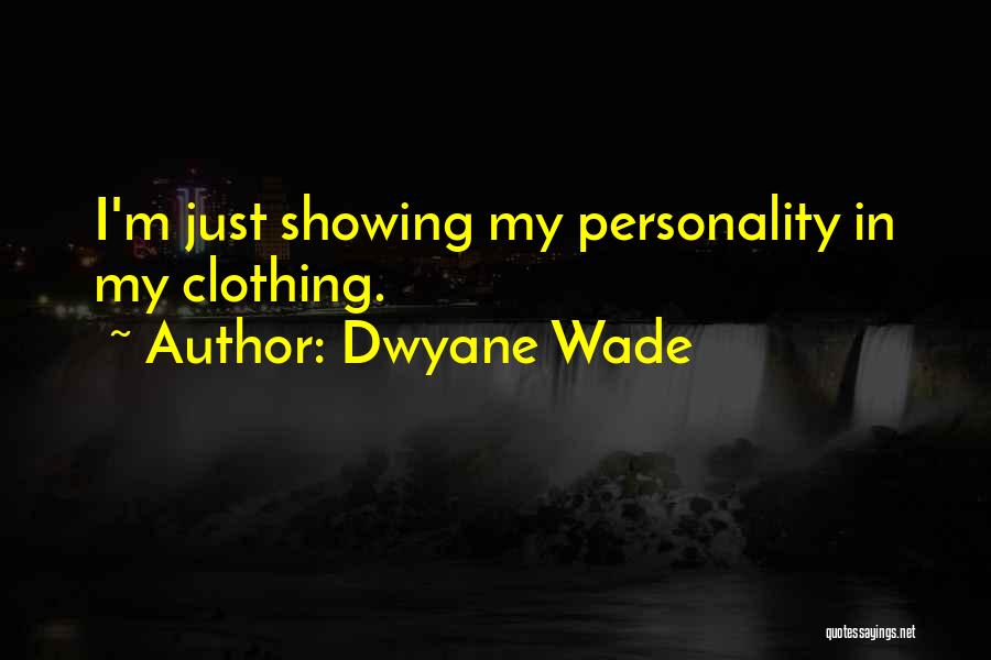 Dwyane Quotes By Dwyane Wade