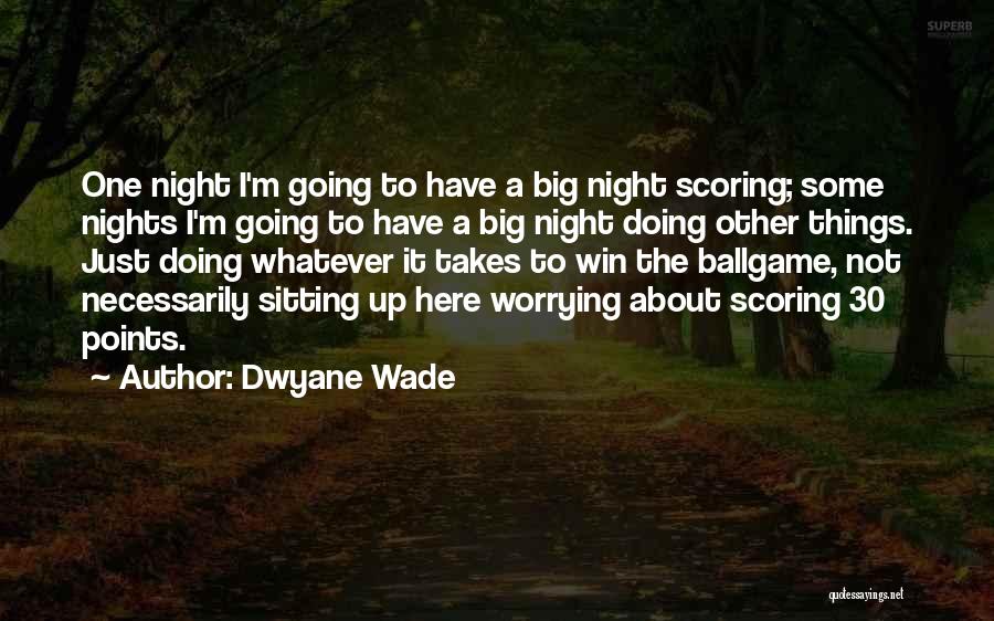 Dwyane Quotes By Dwyane Wade