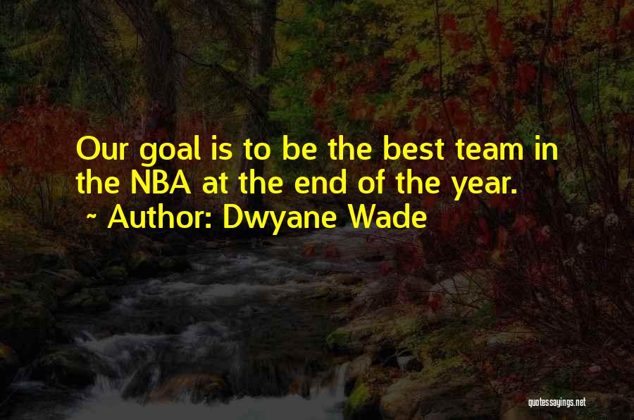 Dwyane Quotes By Dwyane Wade