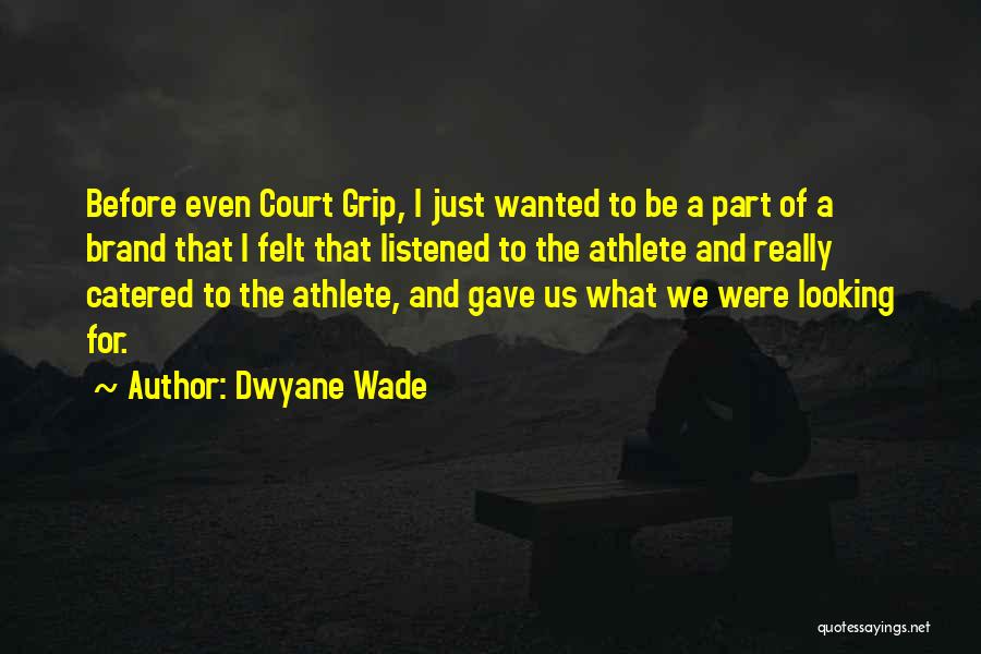 Dwyane Quotes By Dwyane Wade