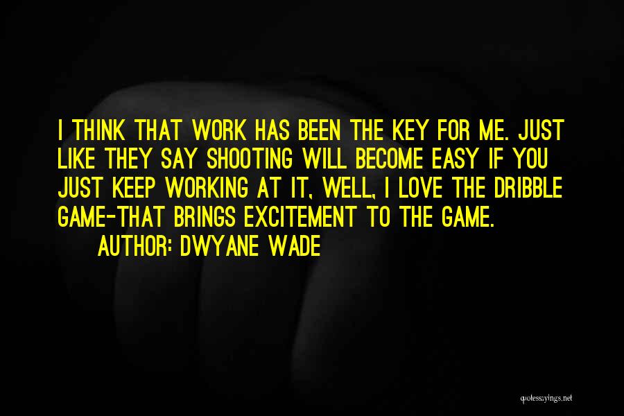 Dwyane Quotes By Dwyane Wade