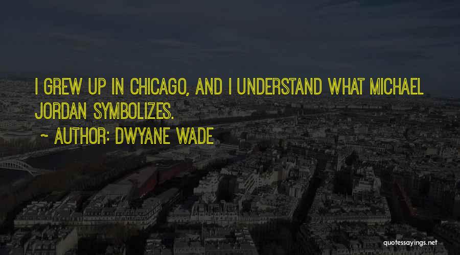 Dwyane Quotes By Dwyane Wade