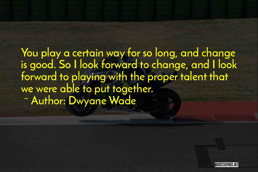 Dwyane Wade Quotes 2245706