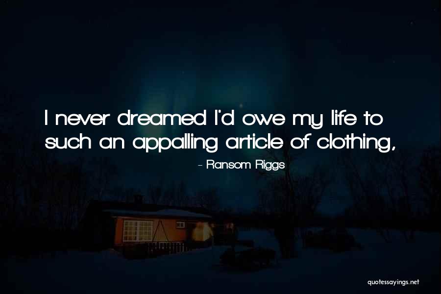 Dwyka Quotes By Ransom Riggs Dwyka Quotes By Ransom Riggs