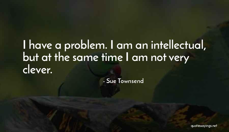 Dwyka Quotes By Sue Townsend Dwyka Quotes By Sue Townsend