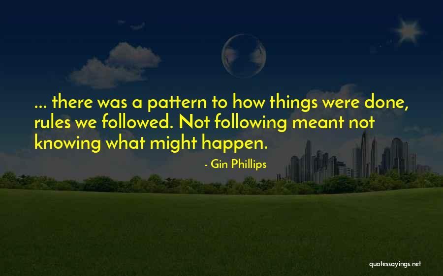 Dwynne Keyes Quotes By Gin Phillips Dwynne Keyes Quotes By Gin Phillips