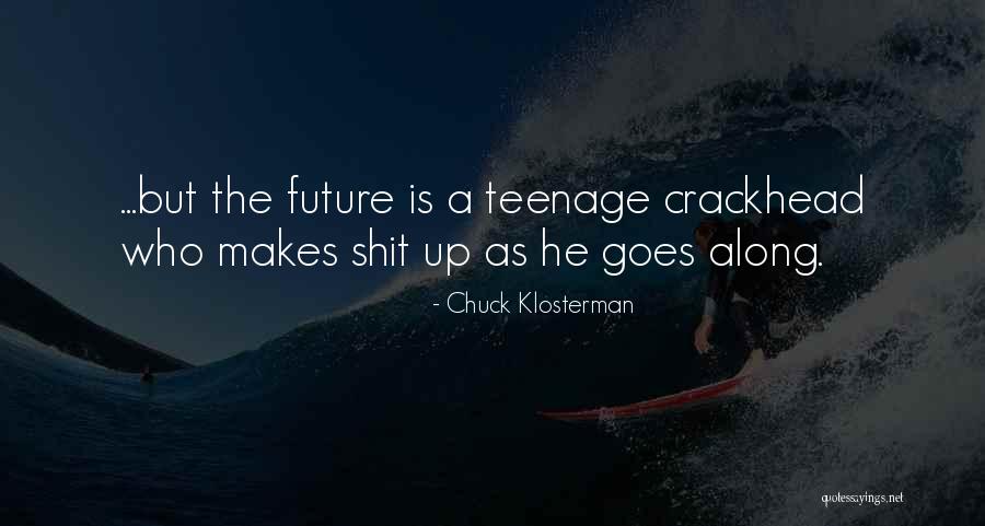 Dyadic International Quotes By Chuck Klosterman Dyadic International Quotes By Chuck Klosterman
