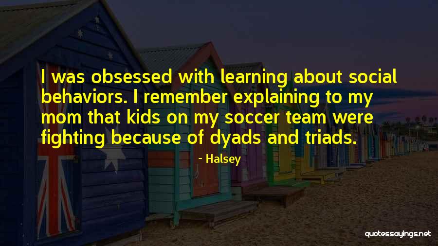 Dyads Quotes By Halsey Dyads Quotes By Halsey
