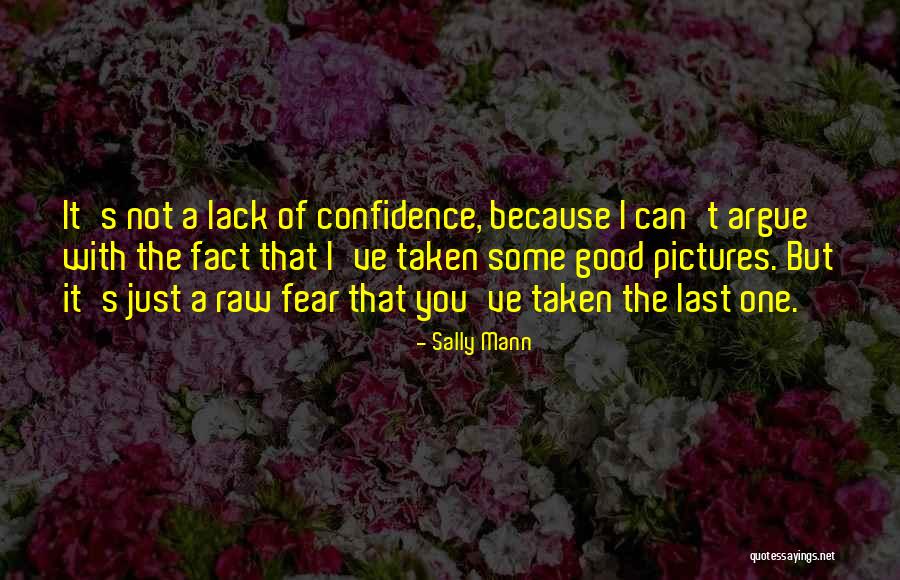 Dyah Goodman Quotes By Sally Mann Dyah Goodman Quotes By Sally Mann