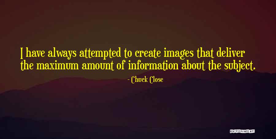 Dyah Pitaloka Quotes By Chuck Close Dyah Pitaloka Quotes By Chuck Close