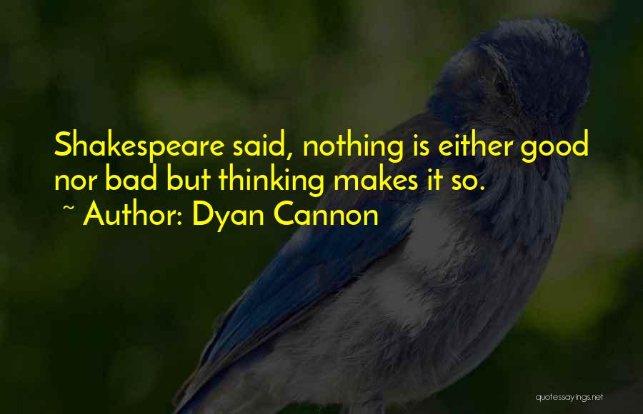 Dyan Cannon Quotes 1250549