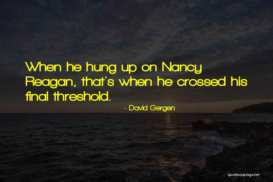 Dyanes Sweet Quotes By David Gergen Dyanes Sweet Quotes By David Gergen