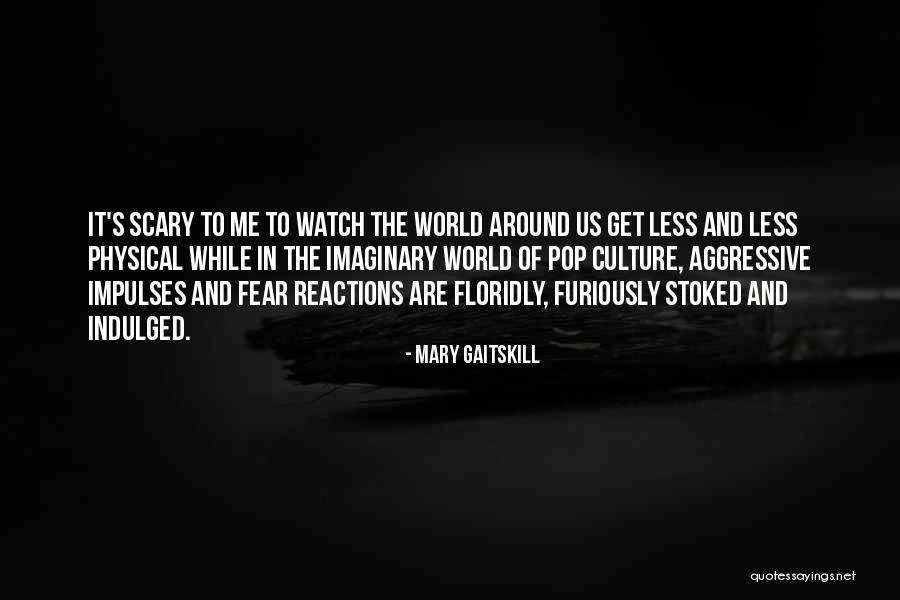 Dyce Head Quotes By Mary Gaitskill Dyce Head Quotes By Mary Gaitskill