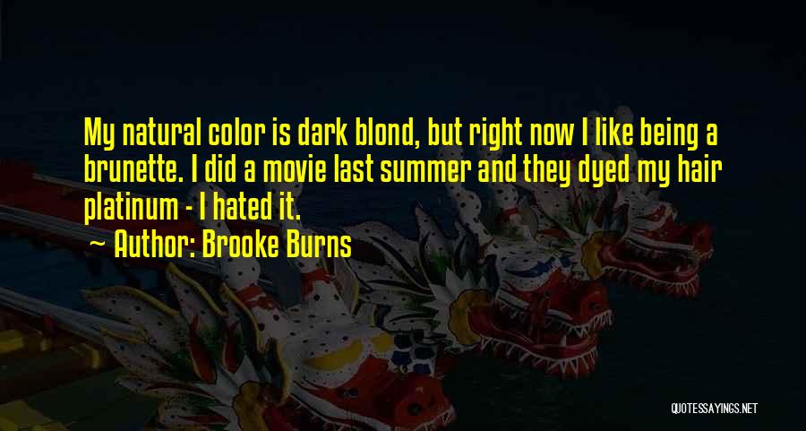 Dyed Hair Quotes By Brooke Burns